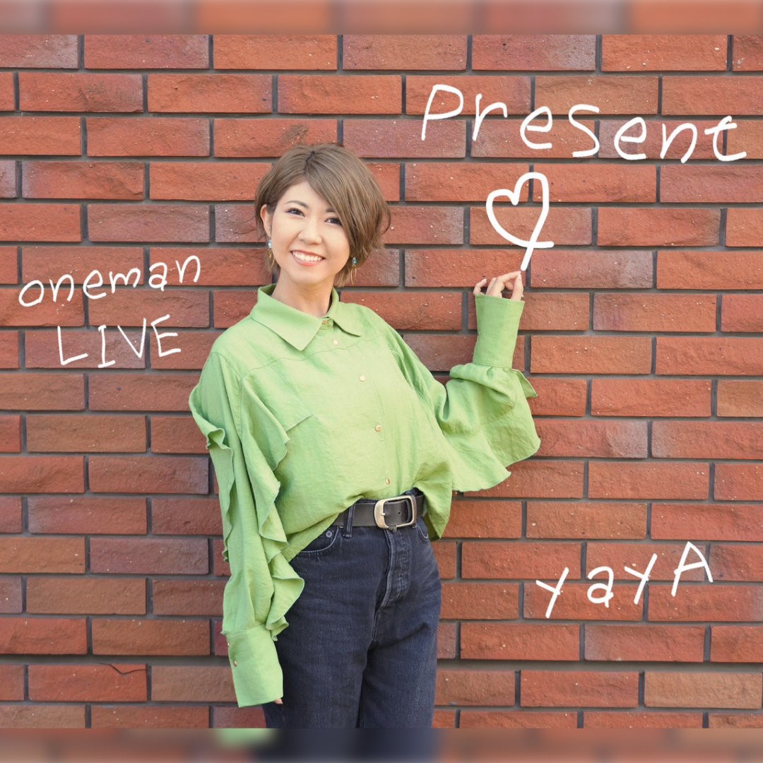 yayA oneman LIVE ヤヤノオト -Present-