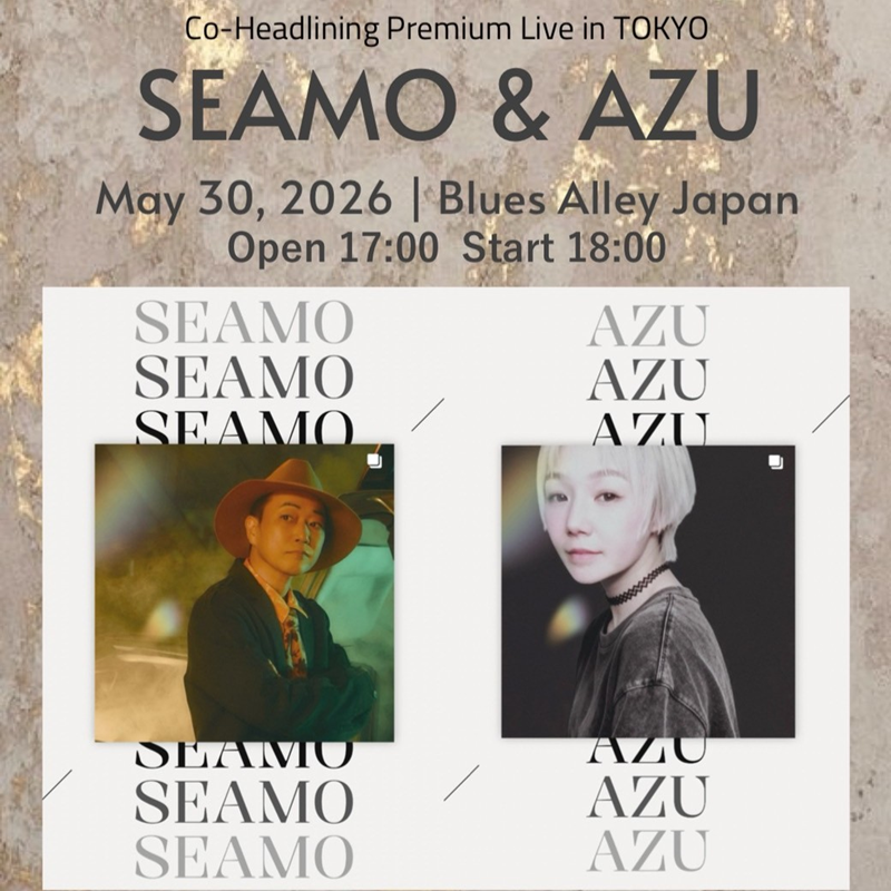 「SEAMO×AZU Co-Headlining Premium Live in TOKYO」
